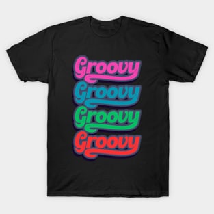 Groovy Groovy Groovy Groovy | Retro | Vintage | Party T-Shirt